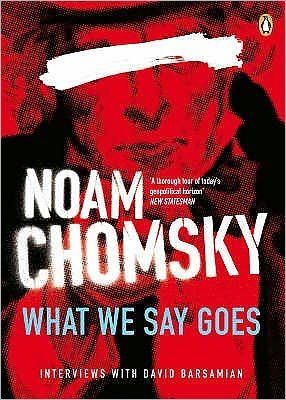 Cover for Noam Chomsky · What We Say Goes: Conversations on U.S. Power in a Changing World (Taschenbuch) (2009)
