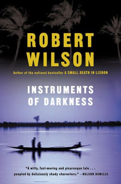 Instruments of Darkness - Robert Wilson - Książki - Harcourt - 9780156011136 - 1 lipca 2003