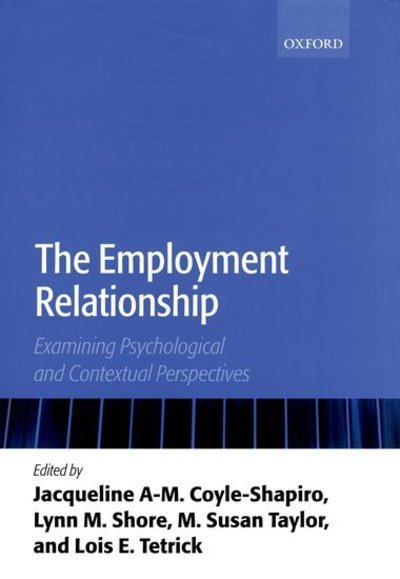 Cover for Coyle-shapiro · The Employment Relationship: Examining Psychological and Contextual Perspectives (Innbunden bok) (2004)