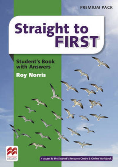 Straight to First Student's Book with Answers Premium Pack - Roy Norris - Books - Macmillan Education - 9780230498136 - April 29, 2016