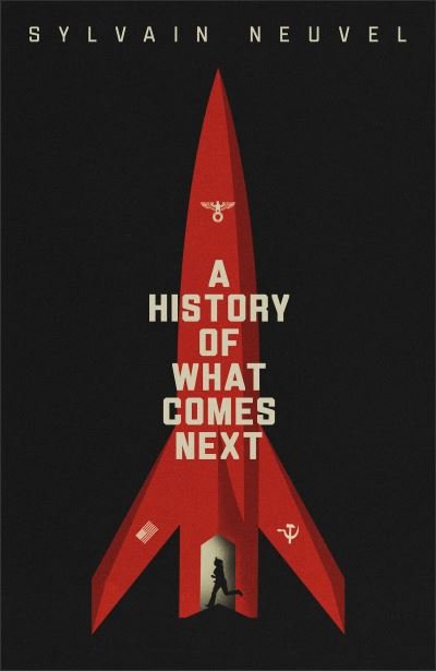 Cover for Sylvain Neuvel · A History of What Comes Next (Paperback Book) (2021)