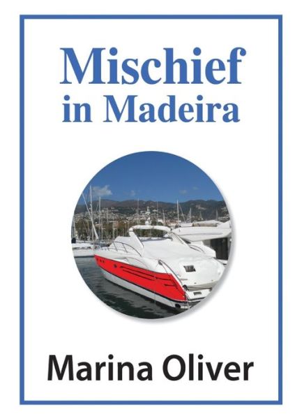 Cover for Marina Oliver · Mischief in Madeira (Paperback Book) (2019)