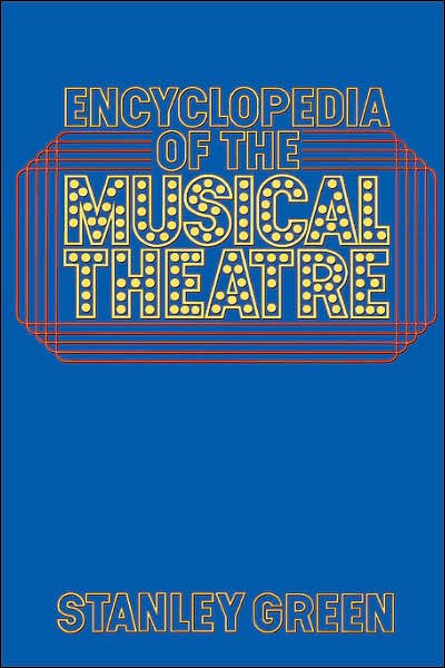 Cover for Stanley Green · Encyclopedia Of The Musical Theatre (Taschenbuch) (1980)