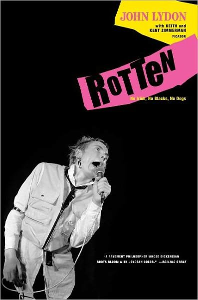 Rotten: No Irish, No Blacks, No Dogs - John Lydon - Books - Picador - 9780312428136 - October 28, 2008
