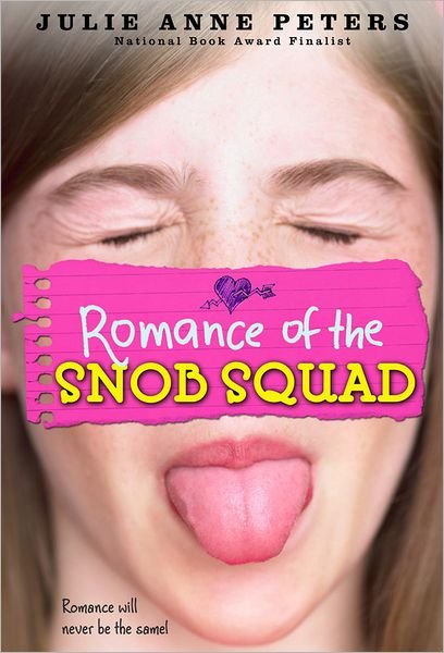 Cover for Julie Anne Peters · Romance Of The Snob Squad: Number 2 in series - Snob Squad (Paperback Book) [Reprint edition] (2010)
