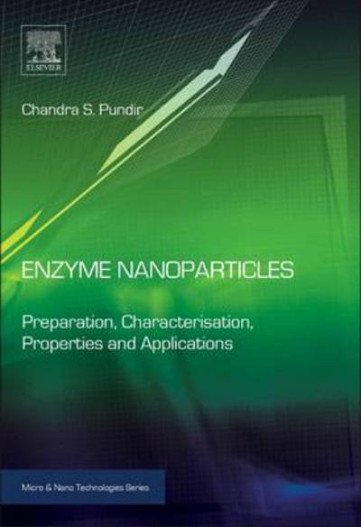 Cover for Pundir, Chandra S. (Dept. of Biochemistry, Maharshi Dayanand University, Rohtak, Haryana, India) · Enzyme Nanoparticles: Preparation, Characterisation, Properties and Applications - Micro &amp; Nano Technologies (Paperback Book) (2015)