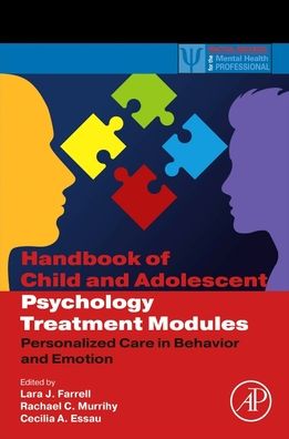 Cover for Handbook of Child and Adolescent Psychology Treatment Modules: Personalized Care in Behavior and Emotion - Practical Resources for the Mental Health Professional (Paperback Book) (2023)