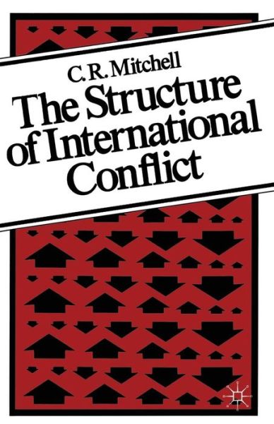 Cover for C. R. Mitchell · The Structure of International Conflict (Paperback Book) (1989)