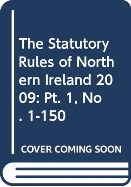 Cover for Northern Ireland: Statutory Publications Office · The Statutory Rules of Northern Ireland 2009 (Hardcover Book) (2009)