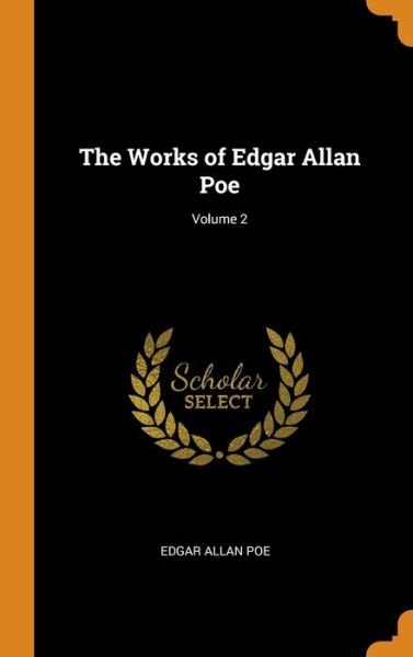 Cover for Edgar Allan Poe · The Works of Edgar Allan Poe; Volume 2 (Hardcover Book) (2018)