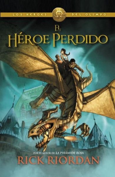 Cover for Rick Riordan · El Héroe Perdido: Héroes Del Olimpo 1 (Los Héroes Del Olimpo / Heroes of Olympus) (Spanish Edition) (Paperback Book) [Spanish edition] (2013)
