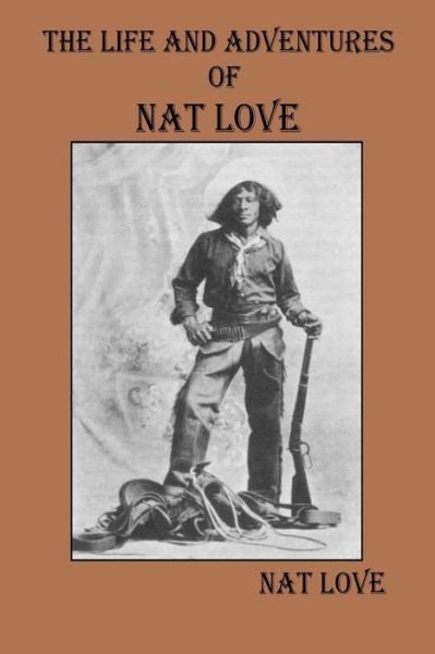 Cover for Nat Love · The Life and Adventures Of Nat Love (Taschenbuch) (2019)