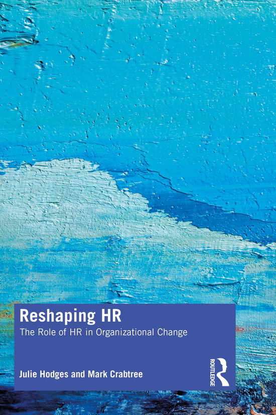 Cover for Hodges, Julie (Durham University, UK) · Reshaping HR: The Role of HR in Organizational Change (Paperback Book) (2020)