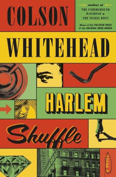 Cover for Colson Whitehead · Harlem Shuffle: A Novel (Gebundenes Buch) (2021)
