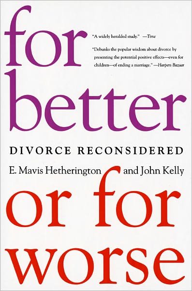 Cover for Hetherington, E. Mavis (University of Virginia) · For Better or For Worse: Divorce Reconsidered (Paperback Book) [New edition] (2003)