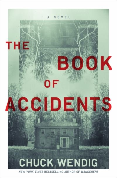 Cover for Chuck Wendig · The Book of Accidents: A Novel (Gebundenes Buch) (2021)