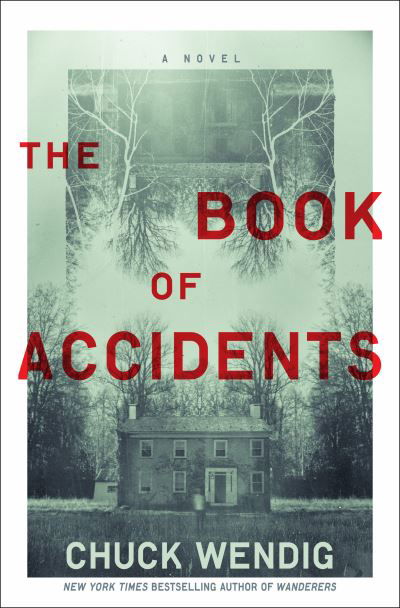 Cover for Chuck Wendig · The Book of Accidents: A Novel (Inbunden Bok) (2021)