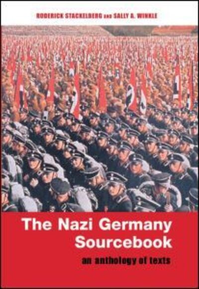 Cover for Stackelberg, Roderick (Gonzaga University, Washington, USA) · The Nazi Germany Sourcebook: An Anthology of Texts (Hardcover Book) (2002)