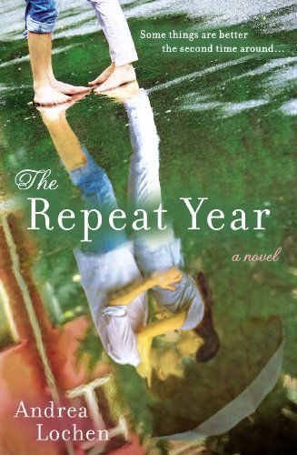 Cover for Andrea Lochen · The Repeat Year: a Novel (Paperback Book) (2013)