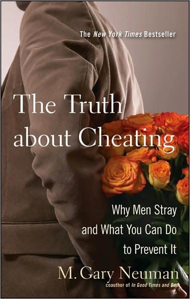 Cover for M.gary Neuman · The Truth About Cheating: Why men Stray and What You Can Do to Prevent It (Paperback Book) (2009)