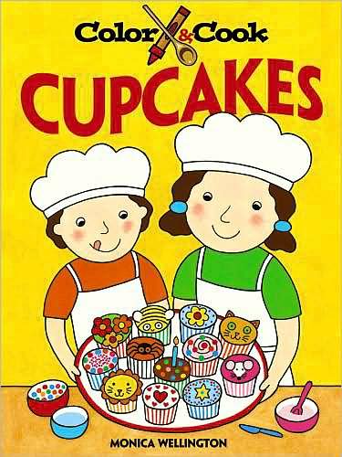 Cover for Monica Wellington · Color and Cook Cupcakes - Dover Coloring Books (Paperback Book) (2009)