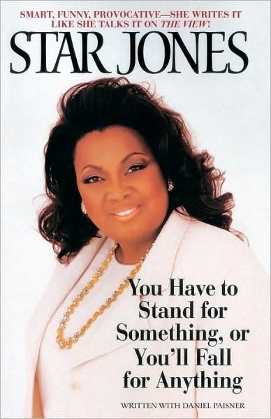 Cover for Star Jones · You Have to Stand for Something, or You'll Fall for Anything (Paperback Book) (1999)
