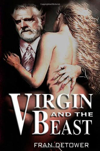 Fran Detower · Virgin and the Beast (Paperback Book) (2009)