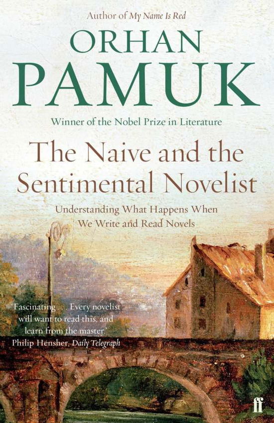 Cover for Orhan Pamuk · The Naive and the Sentimental Novelist: Understanding What Happens When We Write and Read Novels (Taschenbuch) [Main edition] (2016)