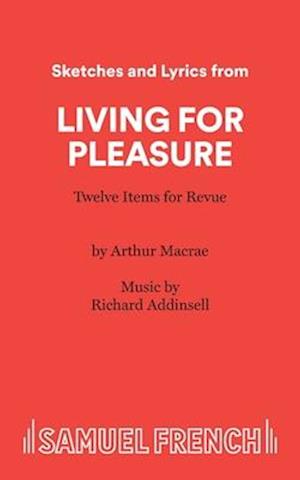 Cover for Arthur MacRae · Living for Pleasure - Acting Edition S. (Paperback Book) (2023)