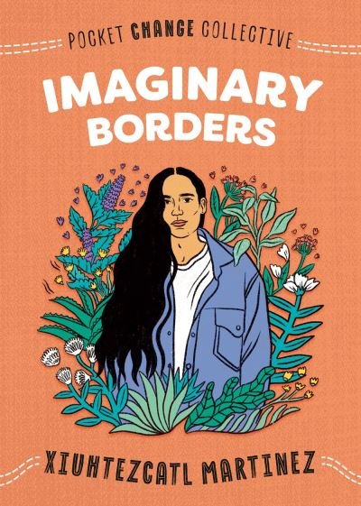 Cover for Xiuhtezcatl Martinez · Imaginary Borders - Pocket Change Collective (Paperback Bog) (2020)