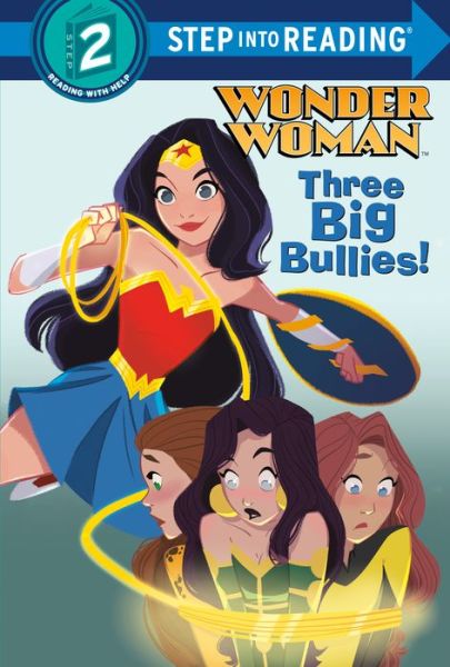 Cover for Christy Webster · Three Big Bullies! (DC Super Heroes: Wonder Woman) (Book) (2020)