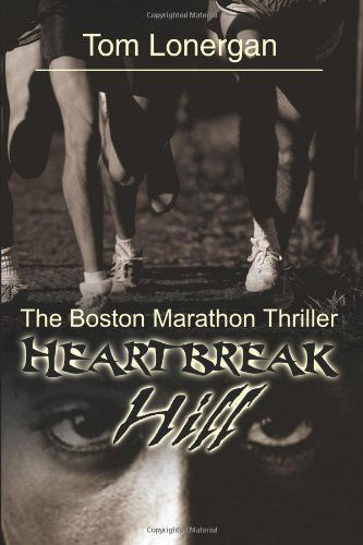 Cover for Tom Lonergan · Heartbreak Hill: the Boston Marathon Thriller (Paperback Book) (2002)