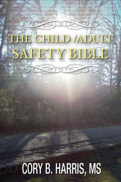 Cover for Dba Cory B Harris · The Child / Adult Safety Bible: Personal Safety (Pocketbok) (2015)