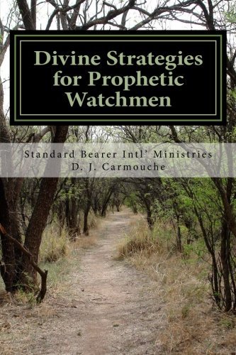 Cover for D J Carmouche · Divine Strategies for Prophetic Watchmen (Pocketbok) (2013)