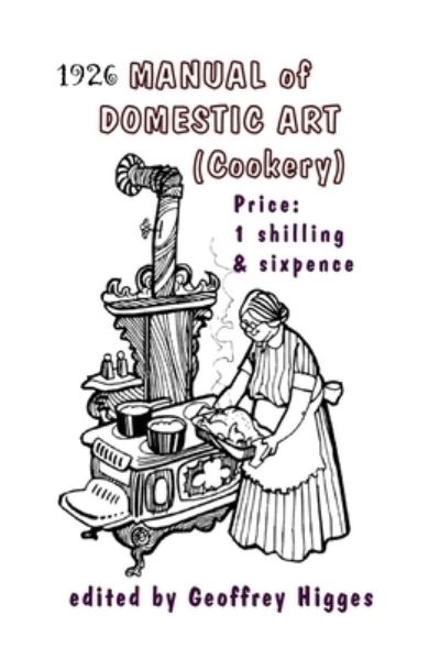 Cover for Lulu Press · 1926 Manual of Domestic Art (Cookery) (Pocketbok) (2021)