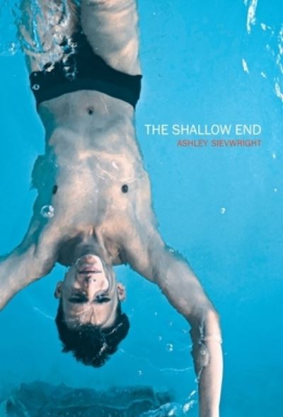 Cover for Ashley Sievwright · The Shallow End (Hardcover Book) (2021)