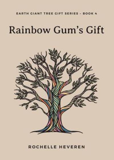 Cover for Rochelle Heveren · Rainbow Gum's Gift (Paperback Book) (2018)