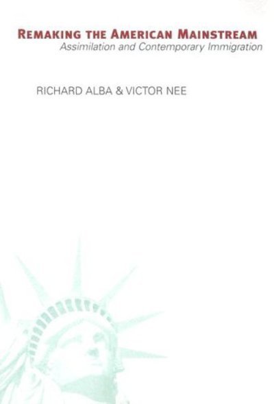 Cover for Richard Alba · Remaking the American Mainstream: Assimilation and Contemporary Immigration (Paperback Book) (2005)