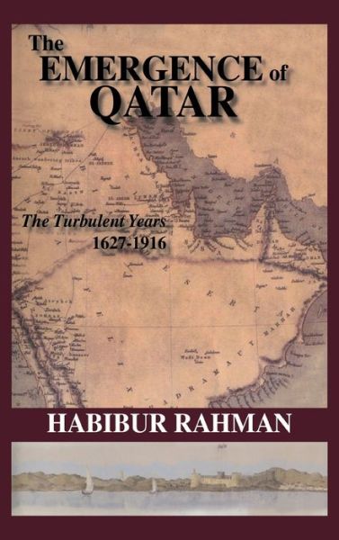 Cover for Rahman · The Emergence Of Qatar (Hardcover Book) (2006)