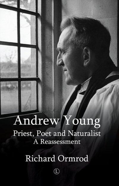 Cover for Richard Ormrod · Andrew Young: Priest, Poet and Naturalist: A Reassessment (Paperback Book) (2018)