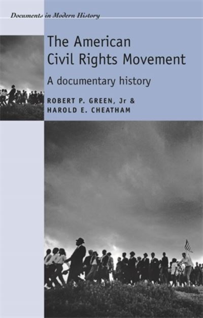 Cover for Green, Robert, Jr · The American Civil Rights Movement: A Documentary History - Documents in Modern History (Paperback Book) (2009)