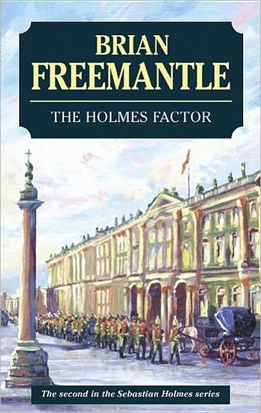 Cover for Brian Freemantle · The Holmes Factor - Sebastian Holmes S. (Gebundenes Buch) [Large type / large print edition] (2006)