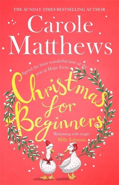 Cover for Carole Matthews · Christmas for Beginners: Fall in love with the ultimate festive read from the Sunday Times bestseller (Gebundenes Buch) (2020)
