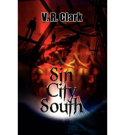 Cover for V. R. Clark · Sin City South (Paperback Book) (2002)