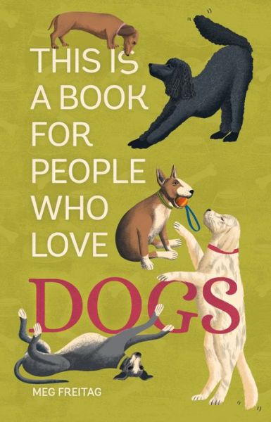 Cover for Meg Freita · This Is a Book for People Who Love Dogs (Hardcover Book) (2023)