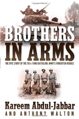 Brothers in Arms: the Epic Story of the 761st Tank Battalion, Wwii's Forgotten Heroes - Anthony Walton - Books - Broadway Books - 9780767909136 - May 10, 2005