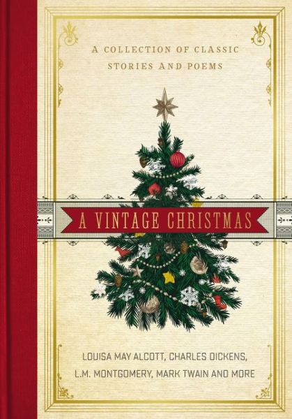 Cover for Louisa May Alcott · A Vintage Christmas: A Collection of Classic Stories and Poems (Hardcover Book) (2018)