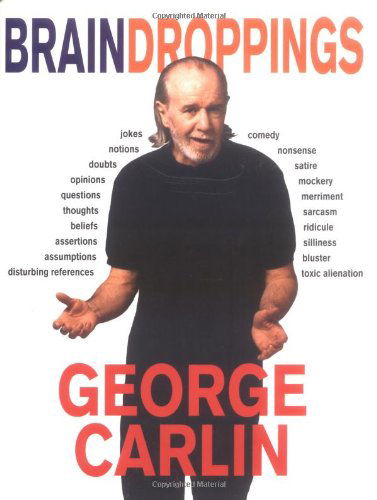 Brain Droppings - George Carlin - Livros - Little, Brown & Company - 9780786863136 - 12 de maio de 1997