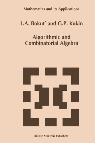 Algorithmic and Combinatorial Algebra - Mathematics and Its Applications - L. A. Bokut' - Bøger - Kluwer Academic Publishers - 9780792323136 - 31. maj 1994