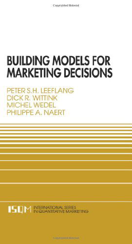 Cover for Peter S.H. Leeflang · Building Models for Marketing Decisions - International Series in Quantitative Marketing (Paperback Book) [2000 edition] (2000)